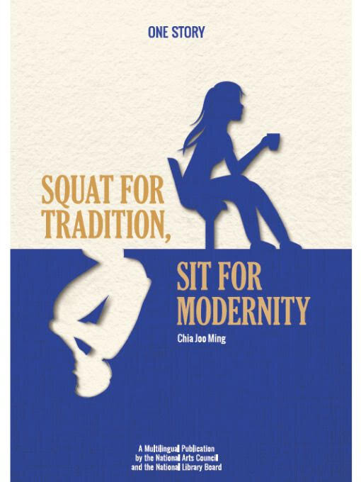 Title details for One Story : Squat For Tradition, Sit For Modernity by Chia Joo Ming - Available